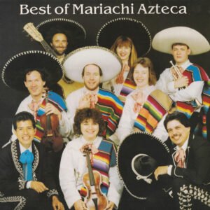 Mariachi Azteca – Best Of Mariachi Azteca