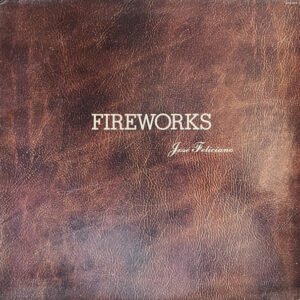 José Feliciano – Fireworks