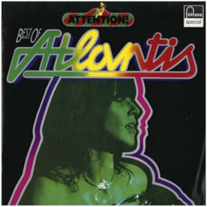 Atlantis – Attention! Best Of Atlantis!