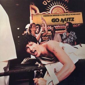 Herman Brood & His Wild Romance – Go Nutz