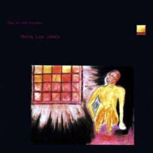 Rickie Lee Jones – Girl At Her Volcano