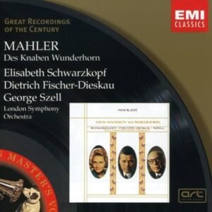 Gustav Mahler ; Elisabeth Schwarzkopf, Dietrich Fischer-Dieskau, George Szell ,  London Symphony Orchestra – Des Knaben Wunderhorn