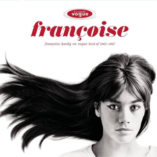 Françoise Hardy - Françoise Hardy En Vogue Best Of 1962-1967