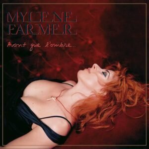 Mylène Farmer – Avant Que L’ombre…
