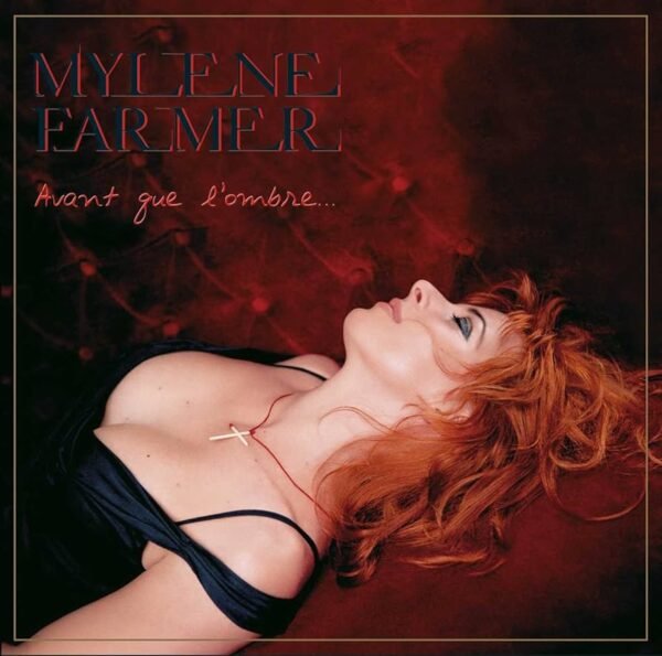 Mylène Farmer - Avant Que L'ombre...