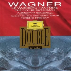 Richard Wagner, Annelies Kupper · Sieglinde Wagner – Vaisseau Fantôme