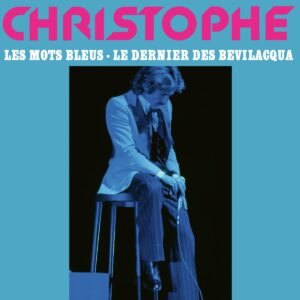 Christophe – Les Mots Bleus / Le Dernier Des Bevilacqua