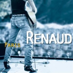 Renaud – Paris Aller / Retour