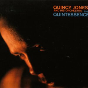Quincy Jones And His Orchestra – The Quintessence