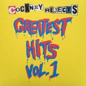 Cockney Rejects – Greatest Hits Vol. 1
