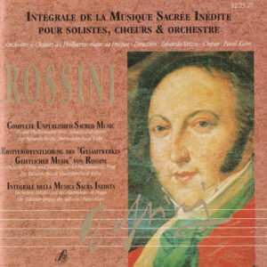 Gioacchino Rossini, Prague Philharmonic Orchestra & Prague Philharmonic Chorus, Edoardo Brizio, Pavel Kühn – Intégrale De La Musique Sacrée Inédite Pour Solistes, Choeurs & Orchestre