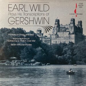 Earl Wild, George Gershwin – Plays His Transcriptions of Gershwin