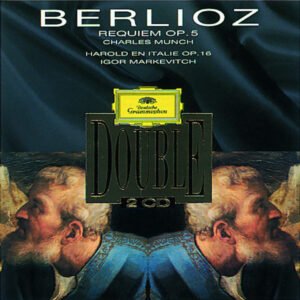 Hector Berlioz / Charles Munch – Igor Markevitch – Requiem Op.5 – Harold En Italie Op.16