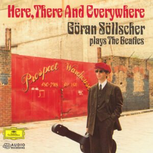 Göran Söllscher – Here, There And Everywhere (Göran Söllscher Plays The Beatles)