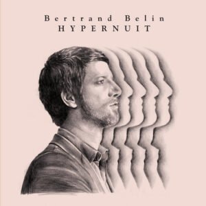 Bertrand Belin – Hypernuit