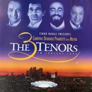 Tibor Rudas presents José Carreras – Placido Domingo – Luciano Pavarotti With Zubin Mehta – The 3 Tenors In Concert 1994