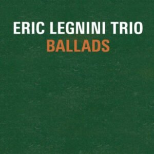 Eric Legnini Trio – Ballads
