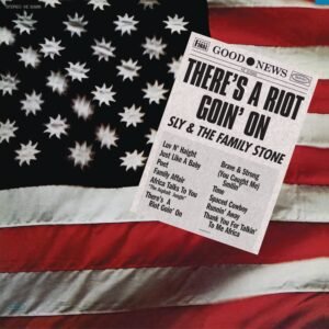 Sly & The Family Stone – There’s A Riot Goin’ On