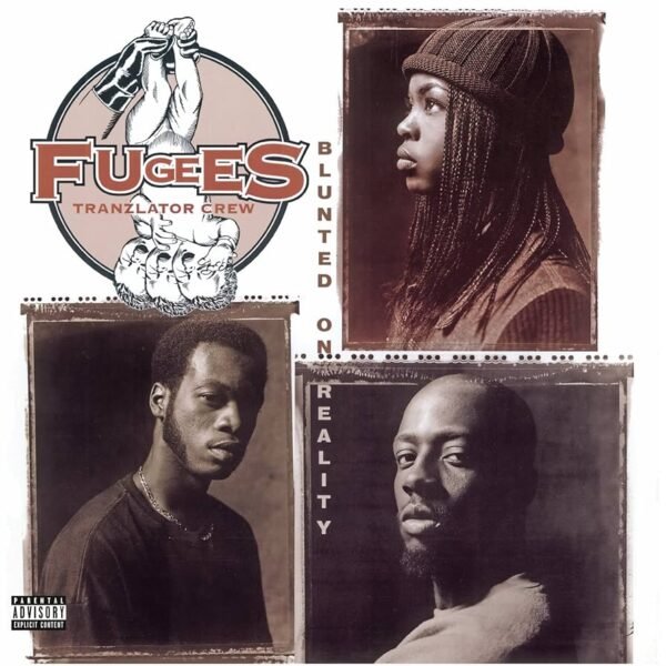 Fugees - Blunted On Reality