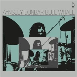 Aynsley Dunbar / Blue Whale – Blue Whale