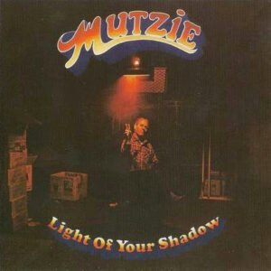Mutzie – Light Of Your Shadow