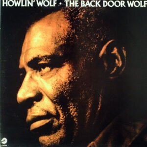 Howlin’ Wolf – The Back Door Wolf
