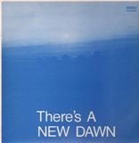 The New Dawn – There’s A New Dawn