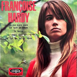 Françoise Hardy – Je Ne Sais Pas Ce Que Je Veux