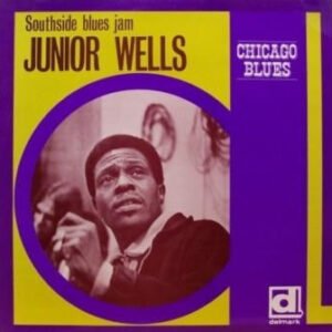 Junior Wells – Southside Blues Jam
