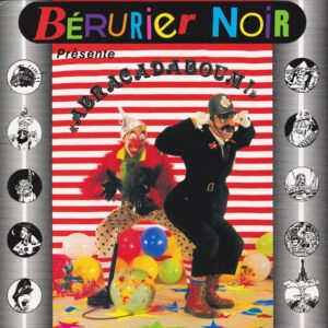 Bérurier Noir – « Abracadaboum! »