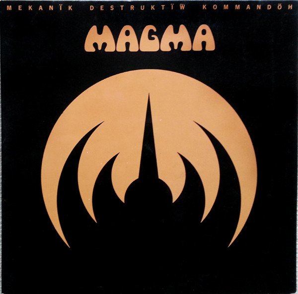 Magma - Mekanïk Destruktïw Kommandöh
