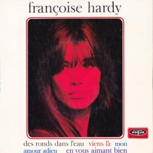 Françoise Hardy – Des Ronds Dans L’eau