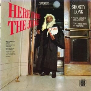 Shorty Long – Here Comes The Judge