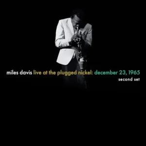 Miles Davis – Live At The Plugged Nickel: December 23, 1965 (Second Set)
