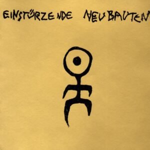Einstürzende Neubauten – Kollaps