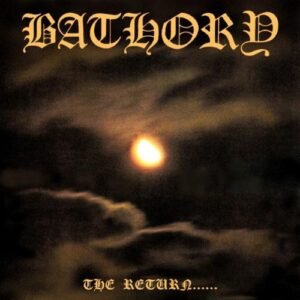 Bathory – The Return……