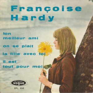 Françoise Hardy – Ton Meilleur Ami