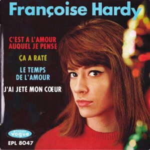Françoise Hardy – C’est A L’amour Auquel Je Pense
