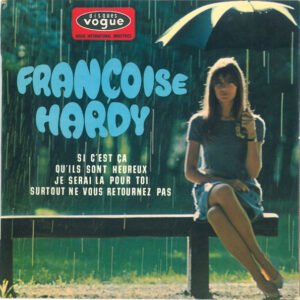 Françoise Hardy – Si C’est Ça