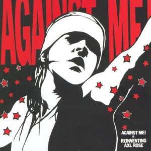 Against Me! – Reinventing Axl Rose