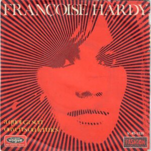 Françoise Hardy – A Quoi Ca Sert / Ouverts Ou Fermés