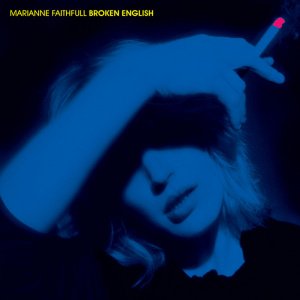 Marianne Faithfull – Broken English