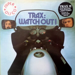 Trax – Watch Out