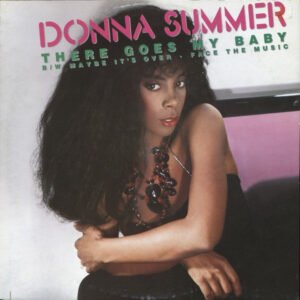 Donna Summer – There Goes My Baby