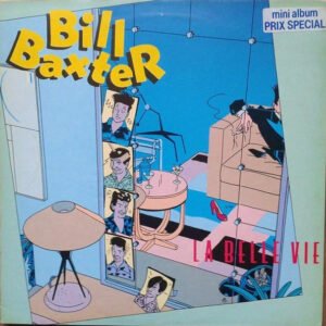 Bill Baxter – La Belle Vie