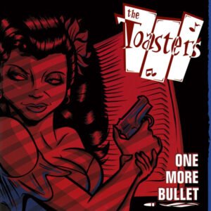 The Toasters – One More Bullet
