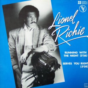 Lionel Richie – Running With The Night / Serves You Right