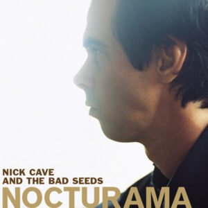 Nick Cave & The Bad Seeds – Nocturama