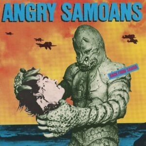 Angry Samoans – Back From Samoa