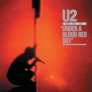 U2 – Live « Under A Blood Red Sky »